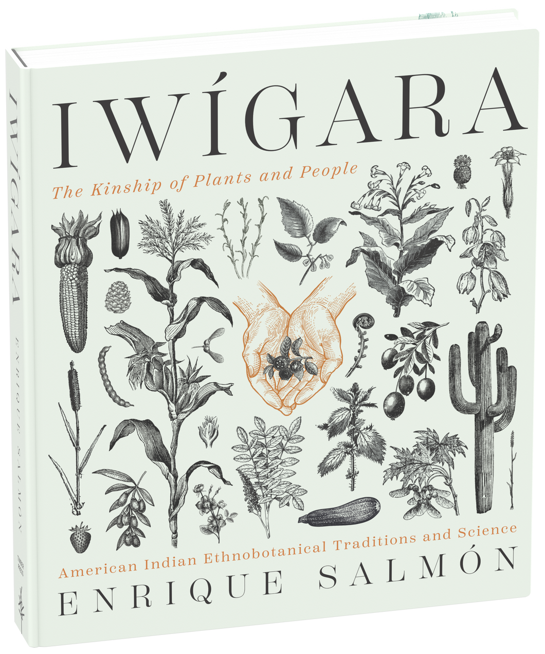 Iwígara- The Kinship of Plants and People - Enrique Salmón