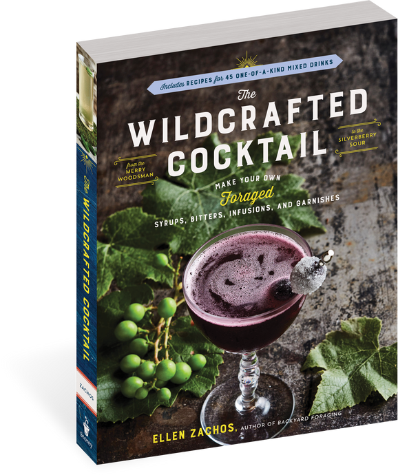 The Wildcrafted Cocktail - Ellen Zachos